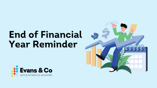 End of Financial Year Reminder
