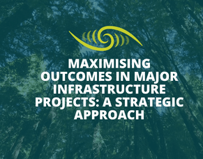 Maximising Outcomes in Major Infrastructure Projects: A Strategic Approach