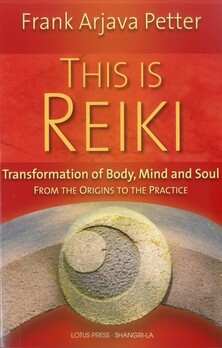 Book Review: &#039;This is Reiki: Transformation of Body, Mind and Soul from the Origins to the Practice&#039;