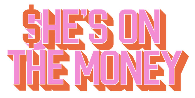 She's on the money logo