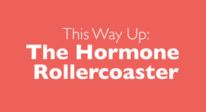 This Way Up: The Hormone Rollercoaster podcast