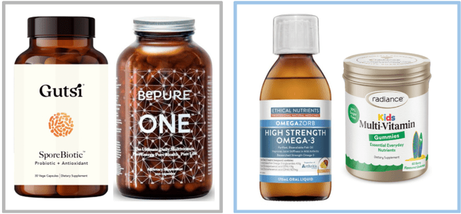 Adults: Gutsi Sporebiotic & BePure One. -Children: Ethical Nutrients High Strength Omega-3, Radiance Multi-Vitamin Gummies.