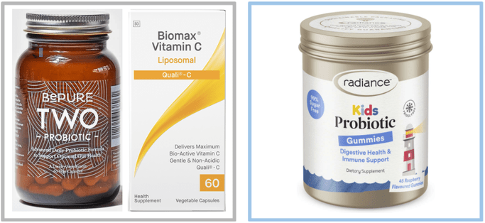 Adults: Be Pure Two Probiotic & Coyne Healthcare Biomax Liposomal Vitamin C. -Children: Radiance Kids Probiotic Gummies.