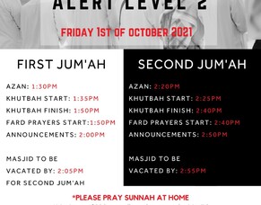 Jum'ah Prayer Schedule Alert Level 2 Friday 1 October 2021