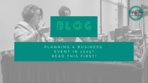 Planning a Business Event in 2025? Read This First!