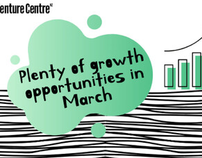 PLENTY OF GROWTH OPPORTUNITIES IN MARCH