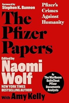 The Pfizer Papers: Pfizer&#039;s Crimes Against Humanity