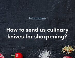 How to send us culinary knives for sharpening?