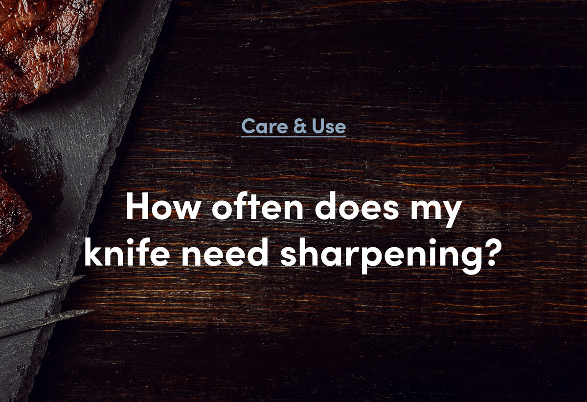 RazorSharp Knives How often does my knife need sharpening?