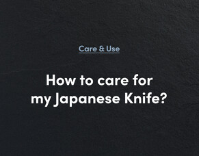 How to care for my Japanese Knife?