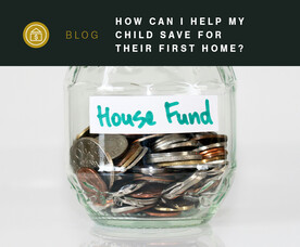 How can I help my child save for their first home?