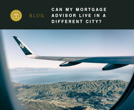 Can my mortgage advisor live in a different city?