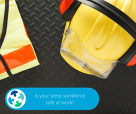 Is Your Temp Workforce Safe At Work?