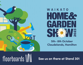 Waikato Home and Garden Show 2023: See us there on Stand 301