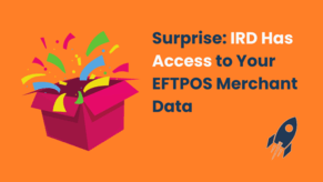 Surprise IRD Has Access to Your EFTPOS Merchant Data