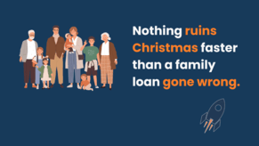 Nothing ruins Christmas faster than a family loan gone wrong