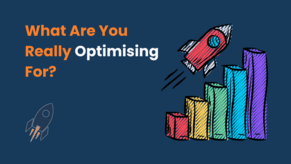 What Are You Really Optimising For?