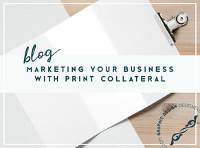 Marketing your business with print collateral