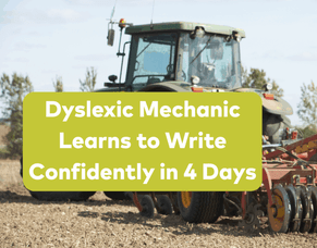 Dyslexic Mechanic Learns to Write Confidently in 4 Days