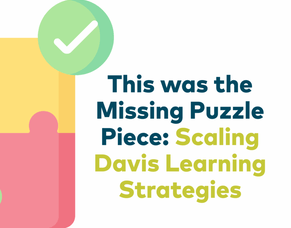 This Was the Missing Puzzle Piece: Scaling Davis Learning Strategies