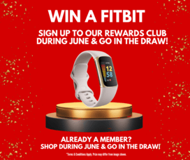 WIN a FITBIT in June - Join our Customer Rewards Club and SAVE!
