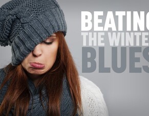 Beating The Winter Blues