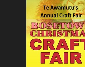 Rosetown Christmas Fair, previously Te Awamutu Annual Craft Fair, 22nd November 2025