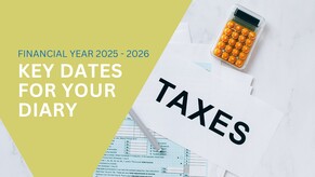 Financial Year 2025 &ndash; 2026: Key Dates For Your Business