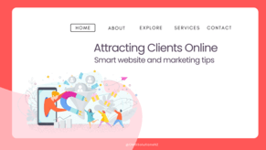 Attracting clients online: Smart website and marketing tips