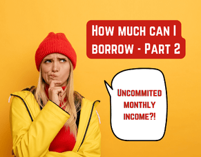 How much can I borrow for a home loan? (Part 2)