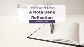 Then and Now: A Nota Bene Reflection