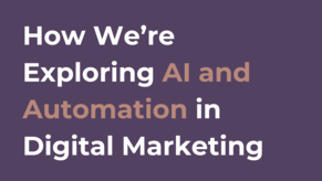 How We’re Exploring AI and Automation in Digital Marketing at Nota Bene