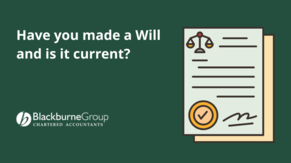 Have you made a Will and is it current?