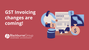 GST Invoicing changes are coming!