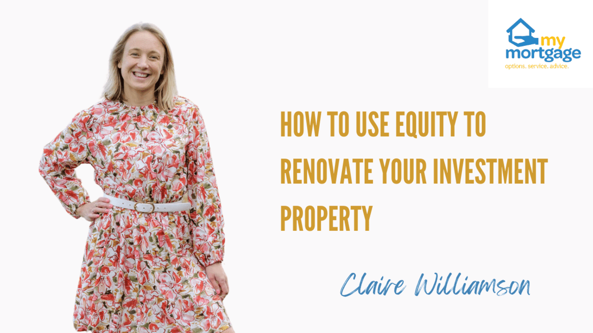 How to use equity to renovate your investment property My Mortgage