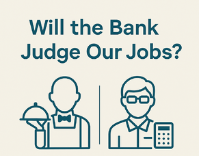 Will the Bank Judge Our Jobs? What Your Career Says to a Lender