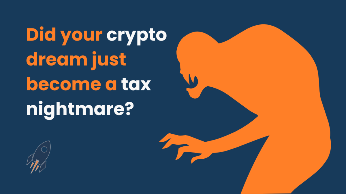 Did your crypto dream just become a tax nightmare? | cryptocurrencytax.co.nz