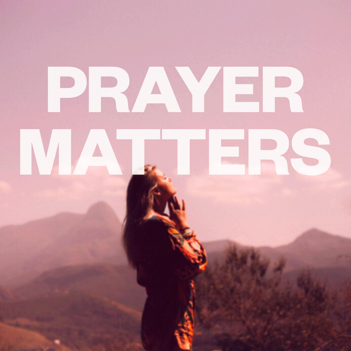 PRAYER MATTERS