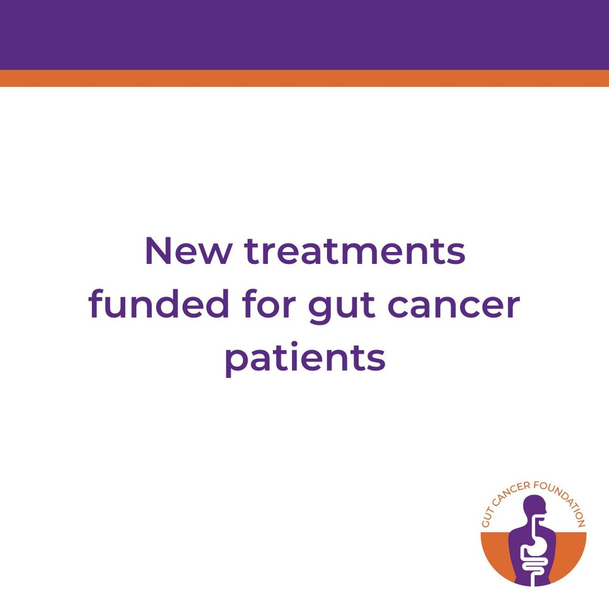 New Treatments Funded for Gut Cancer Patients   Gut Cancer Foundation