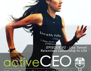 Relentless Leadership - Lisa to guest on the Active CEO Podcast