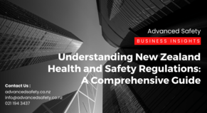 Understanding New Zealand Health and Safety Regulations: A Comprehensive Guide