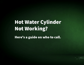 Hot Water Cylinder Not Working?